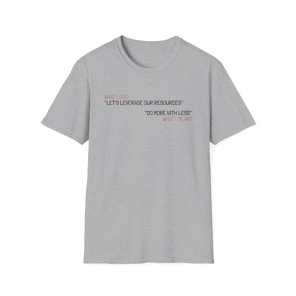 Leverage Resources T-Shirt