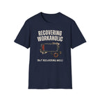 [37] Recovering Workaholic T-Shirt