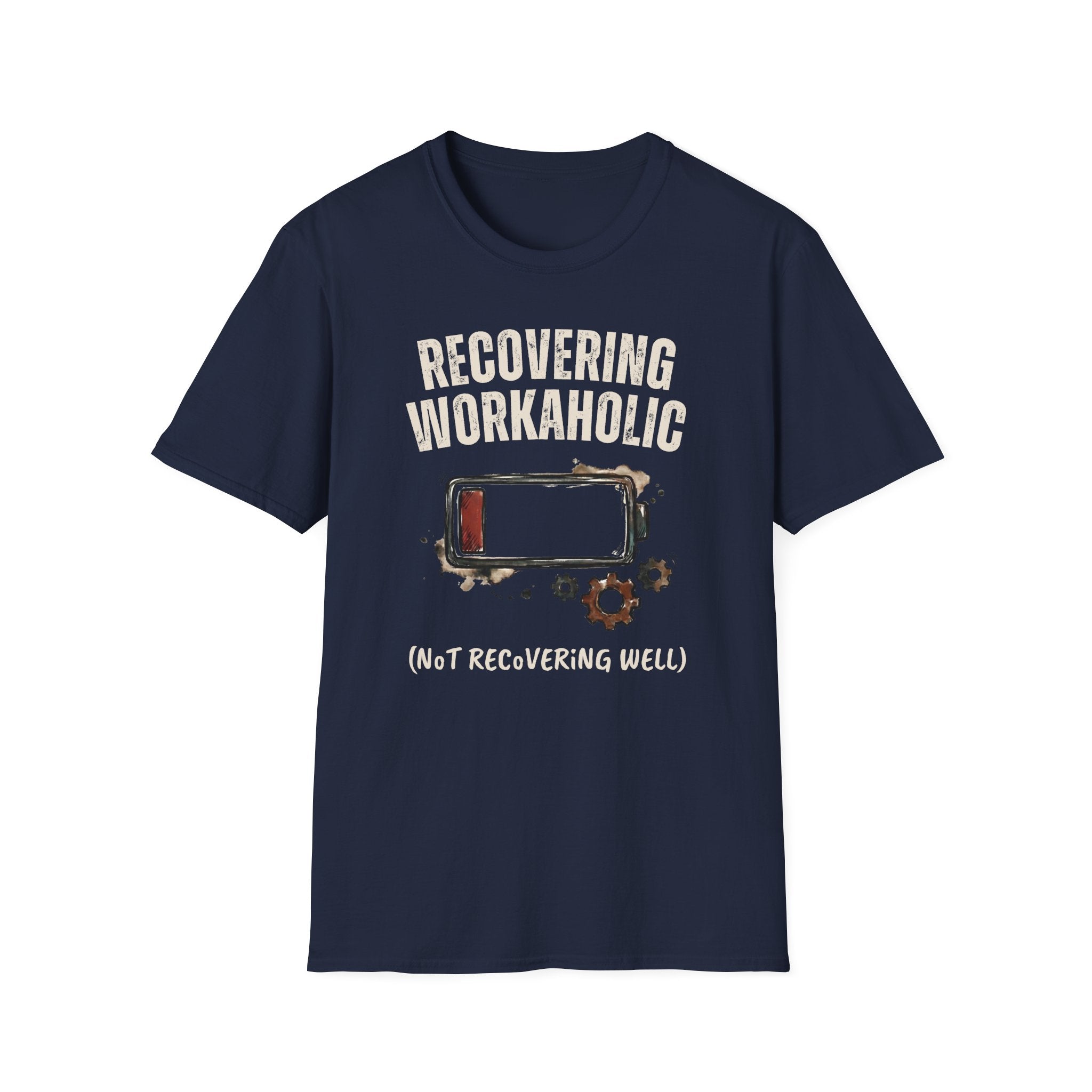 [37] Recovering Workaholic T-Shirt
