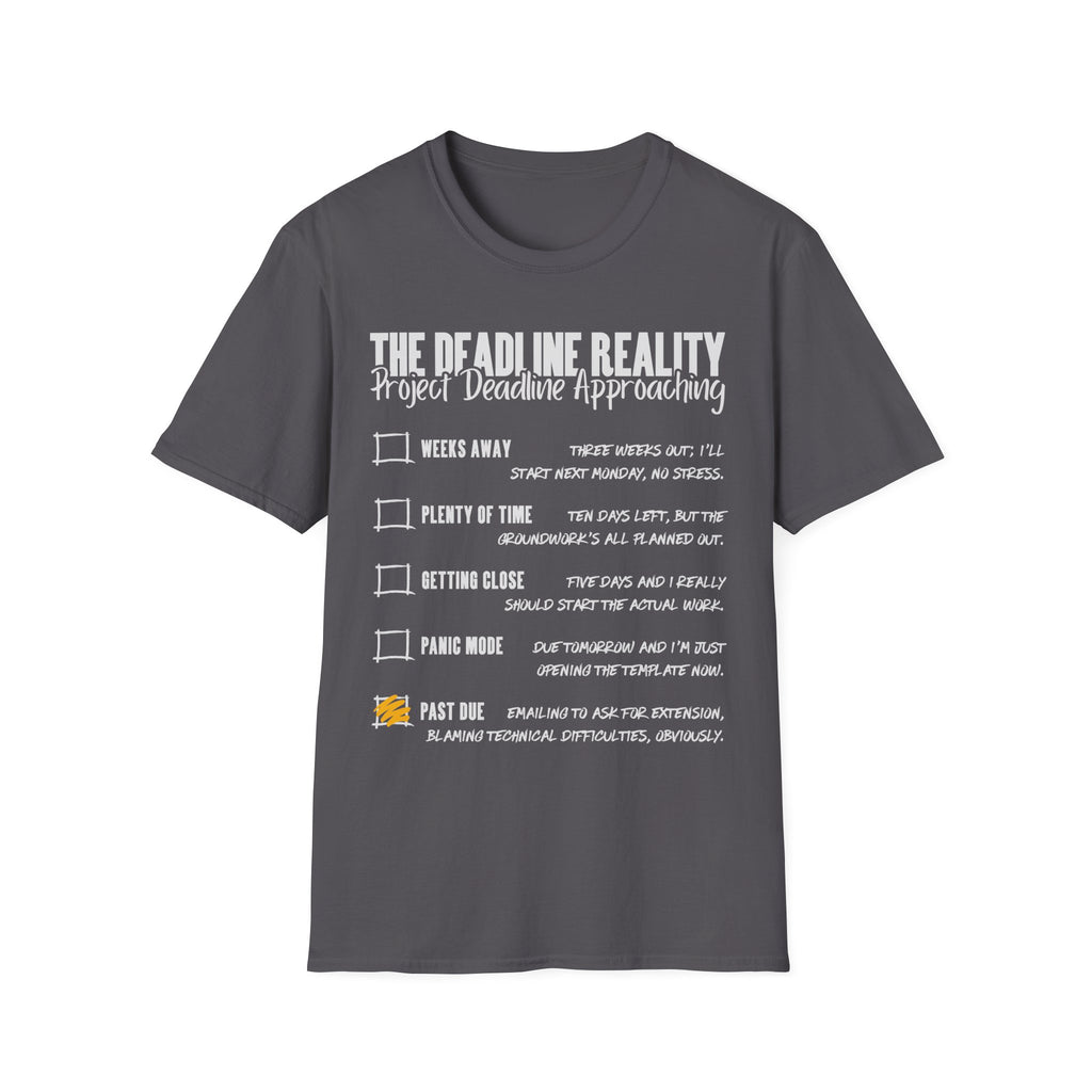 Project Deadline Approaching T-Shirt