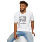 [85] Please Hesitate To Reach Out T-Shirt