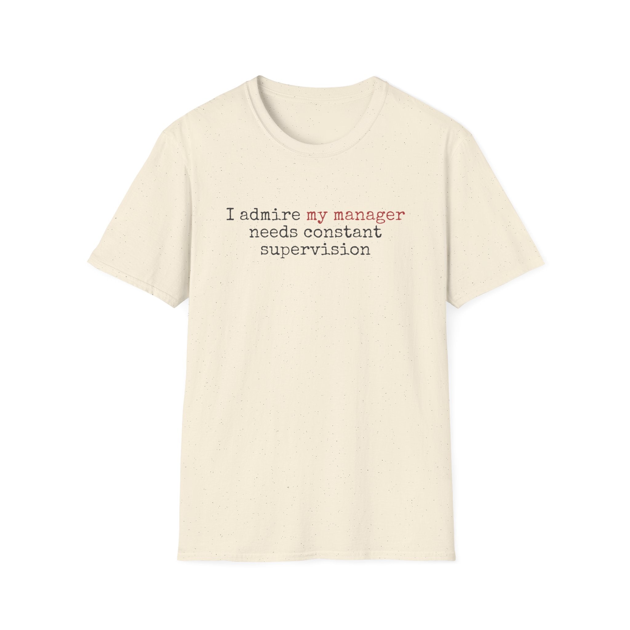 [90] I Admire My Manager T-Shirt