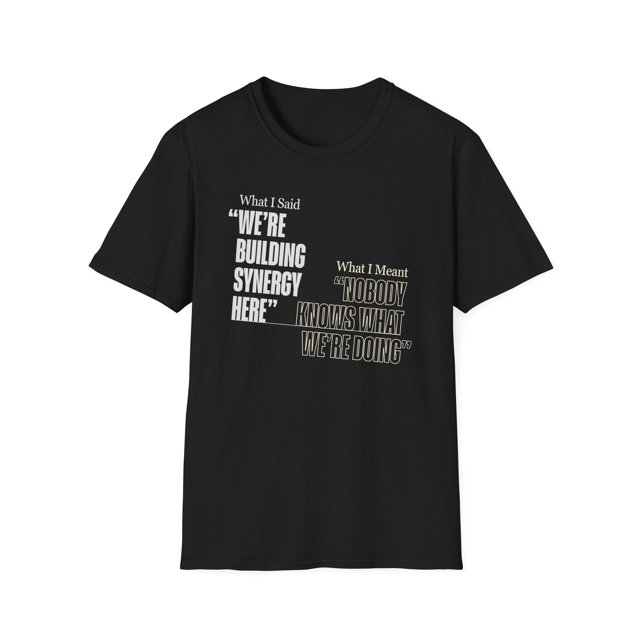 Building Synergy Here T-Shirt