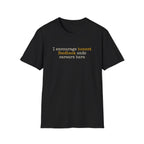 [87] I Encourage Honest Feedback T-Shirt
