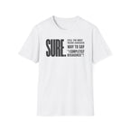 [104] Sure Passive Aggressive Coworker T-Shirt
