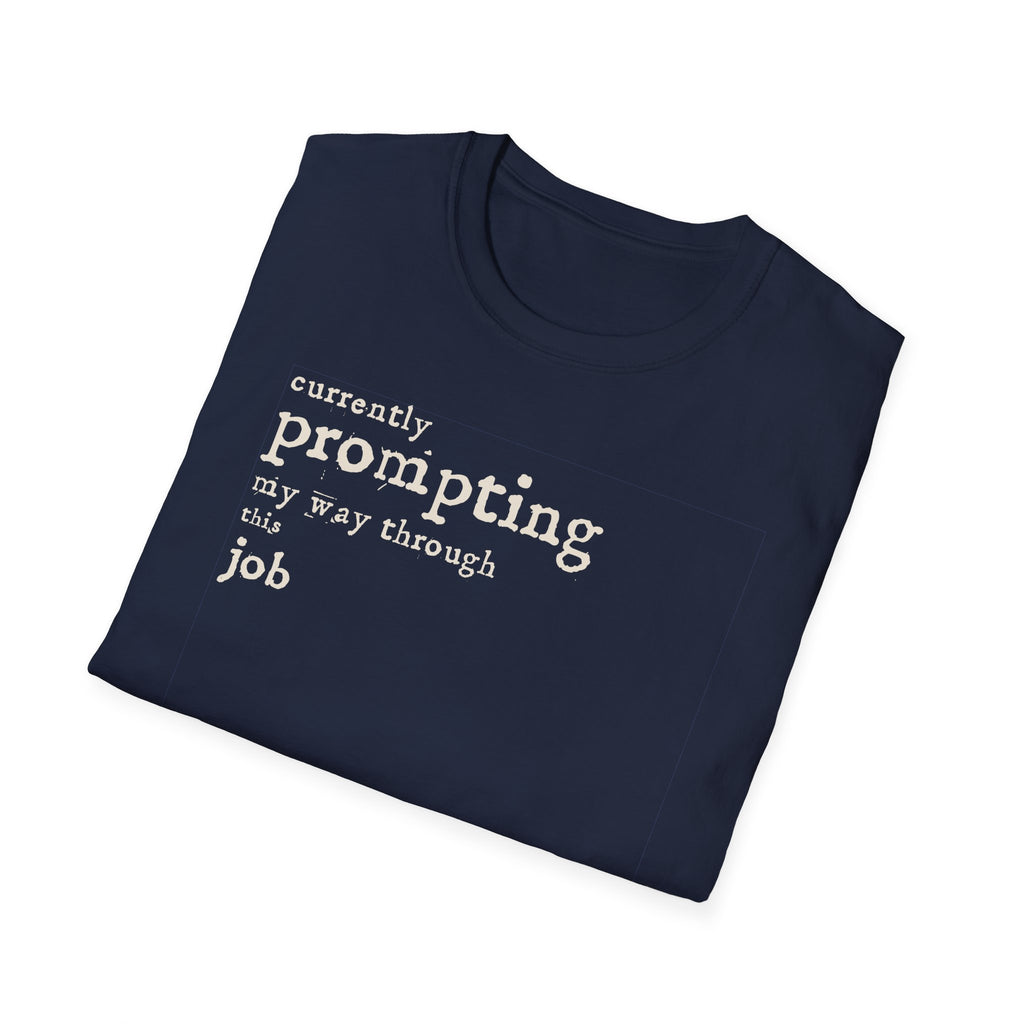 [54] Currently Prompting My Way T-Shirt