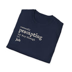 [54] Currently Prompting My Way T-Shirt