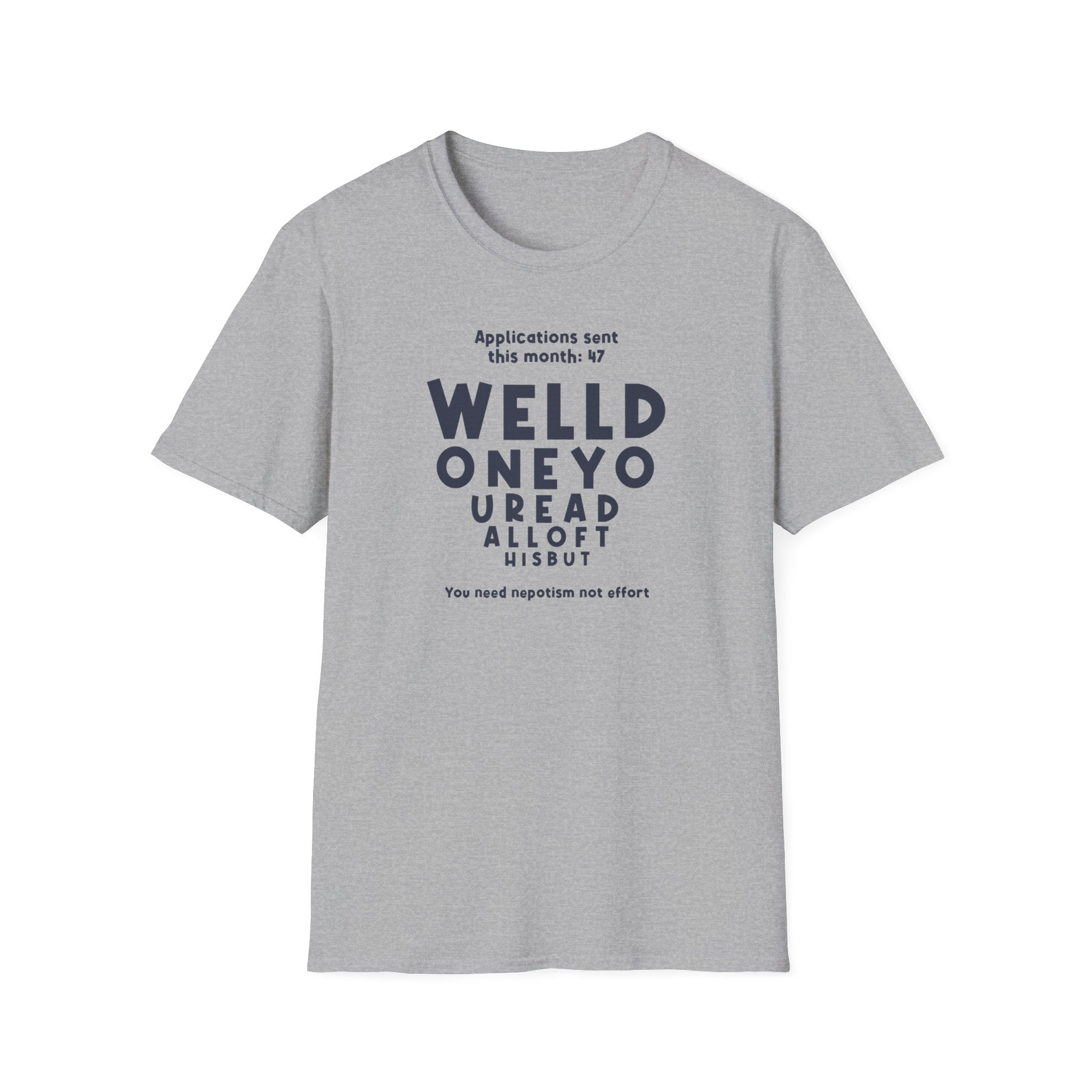 [11] Job Hunt Futility T-Shirt