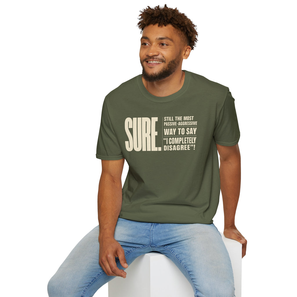 [104] Sure Passive Aggressive Coworker T-Shirt