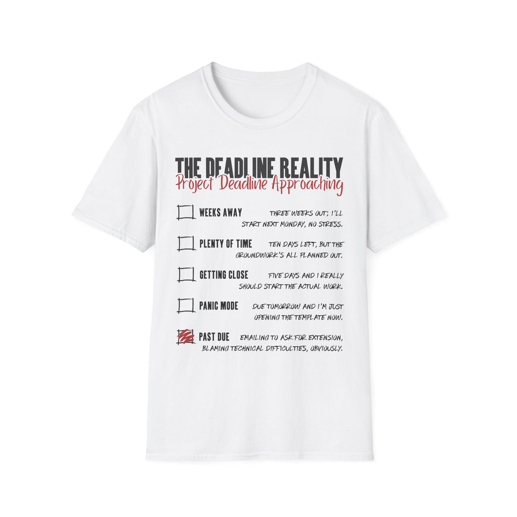 Project Deadline Approaching T-Shirt
