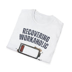 [37] Recovering Workaholic T-Shirt