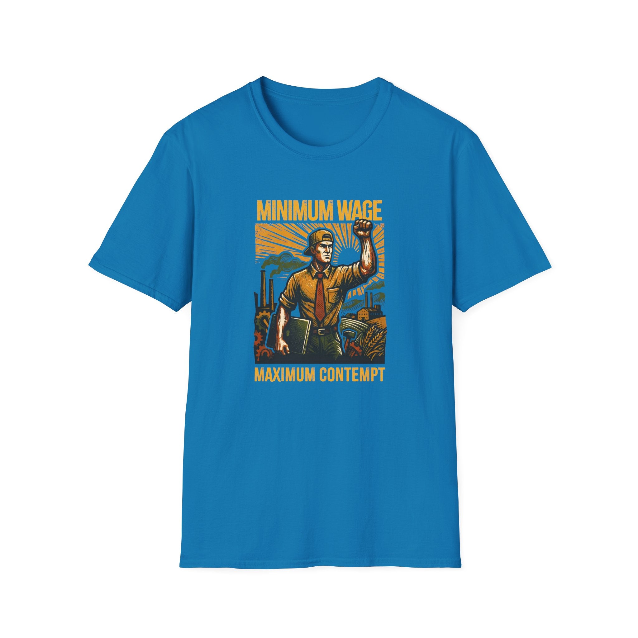 [40] Minimum Wage Maximum Contempt T-Shirt