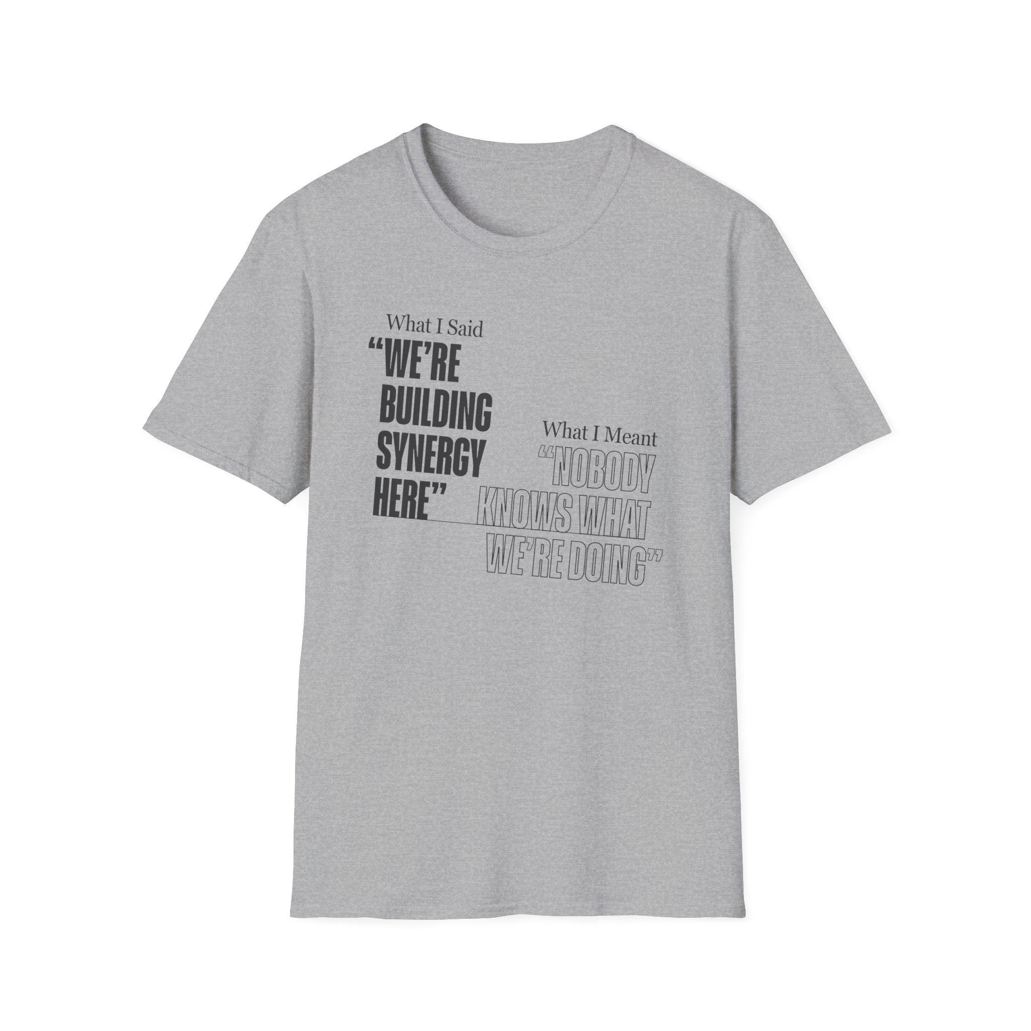 Building Synergy Here T-Shirt