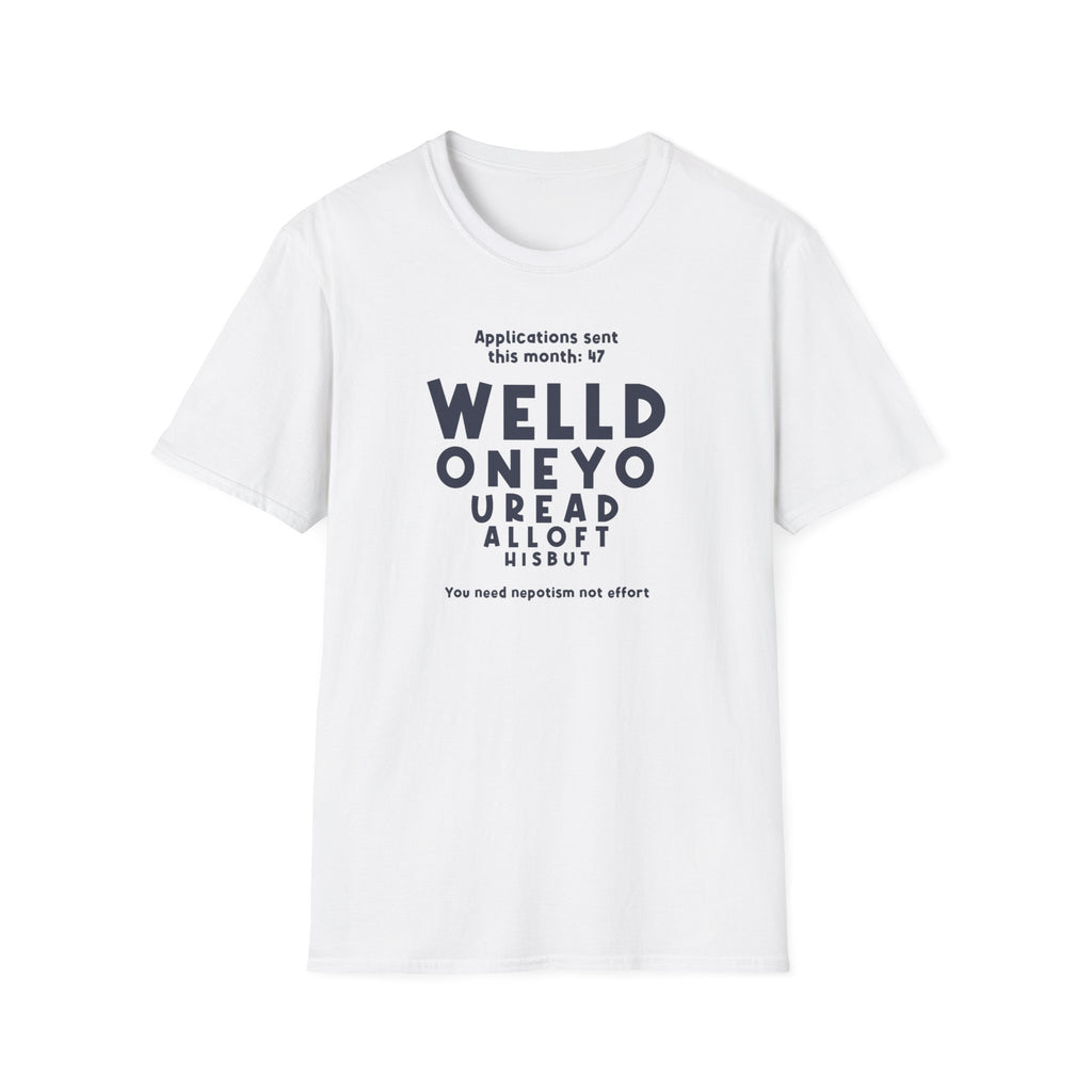 [11] Job Hunt Futility T-Shirt