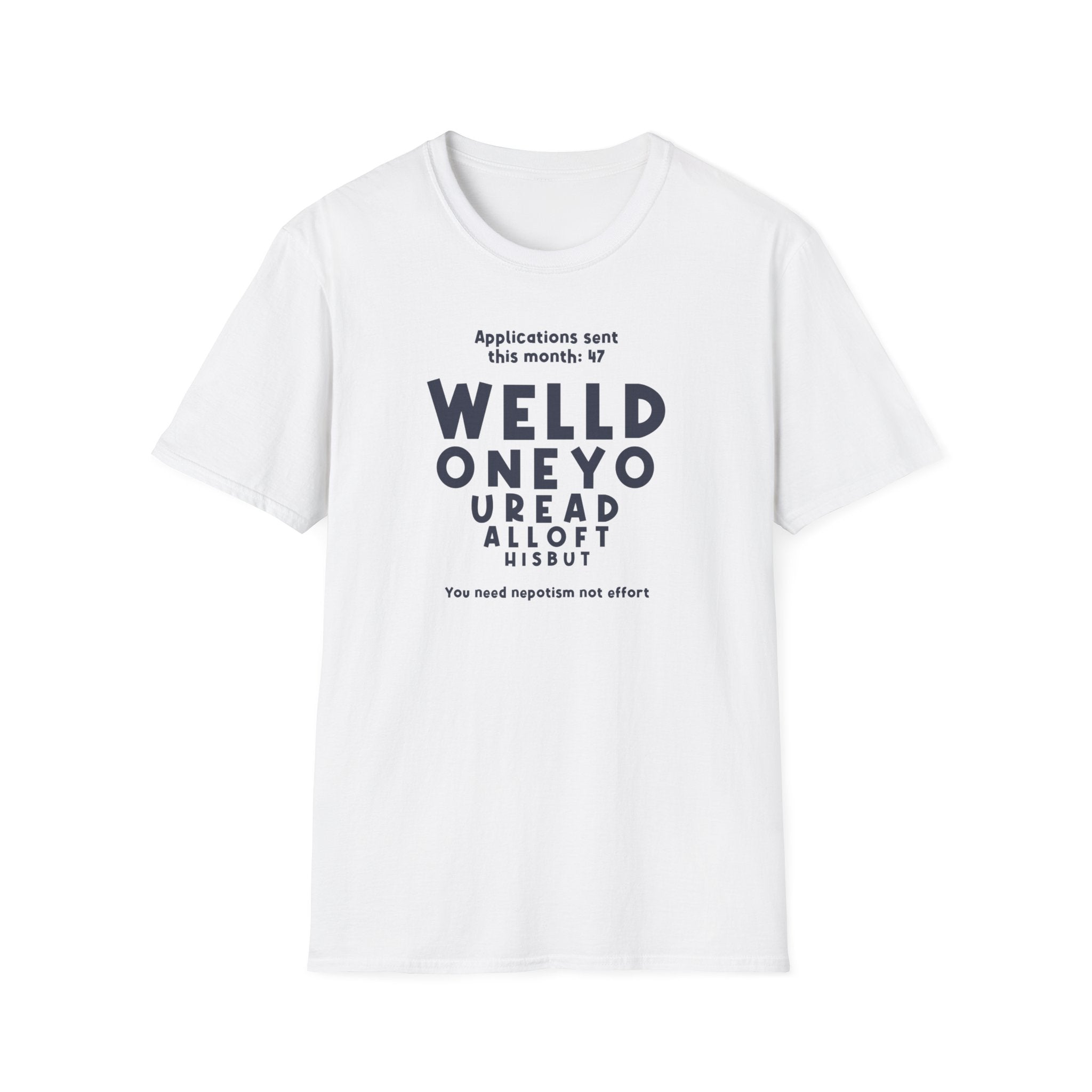 [11] Job Hunt Futility T-Shirt