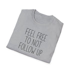 [83] Do Not Follow Up T-Shirt