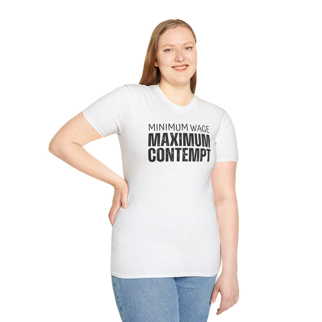 [41] Minimum Wage Maximum Contempt T-Shirt