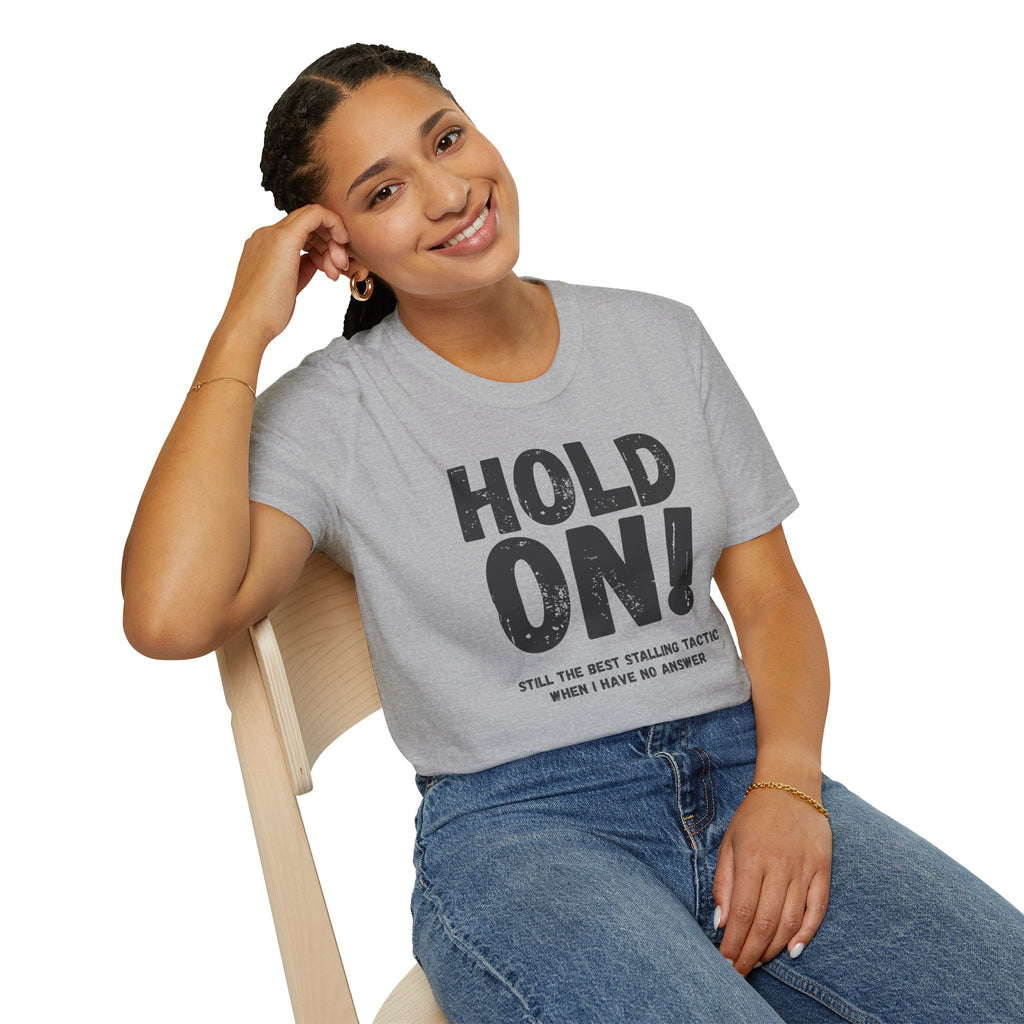 [106] Hold On Stalling Tactic T-Shirt