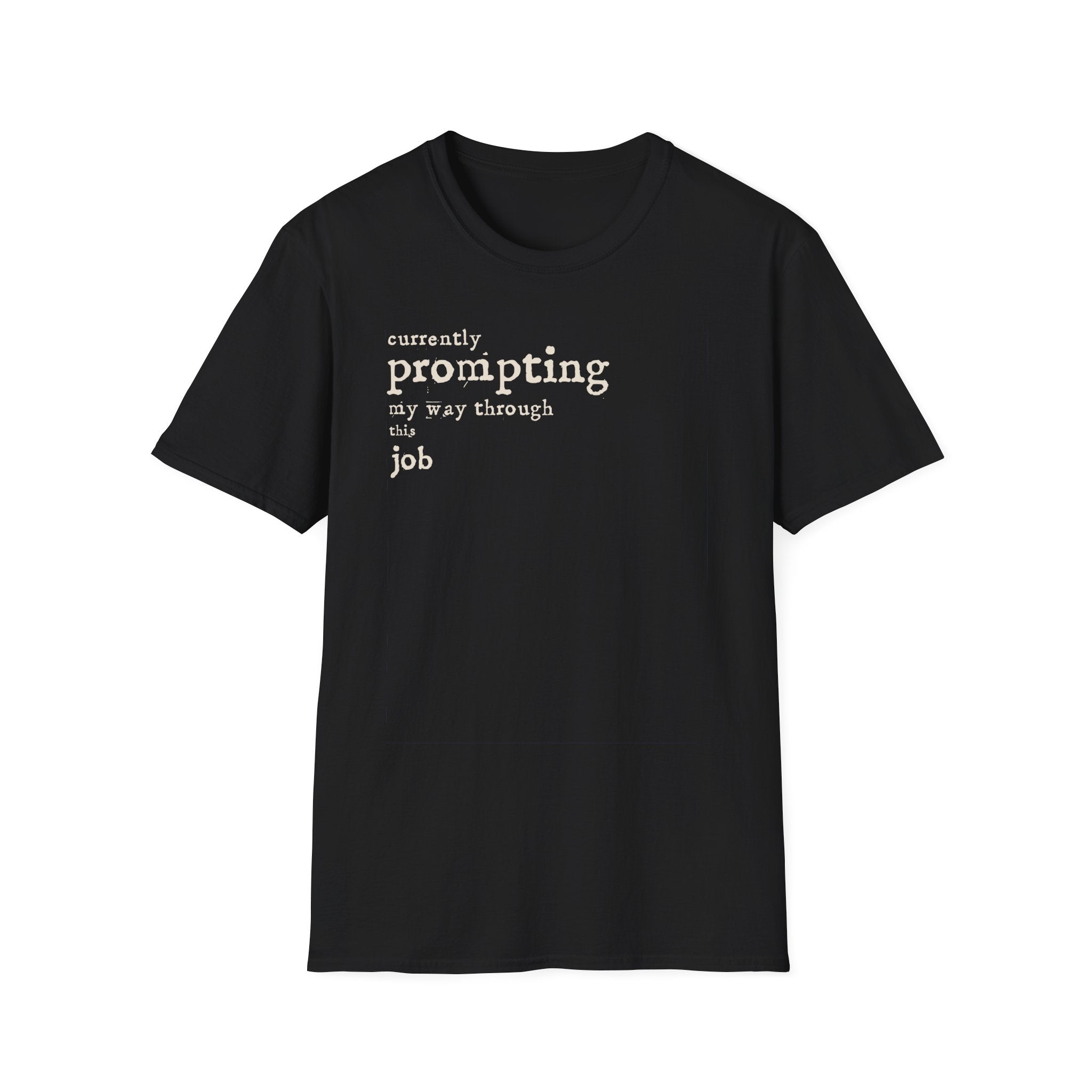 [54] Currently Prompting My Way T-Shirt