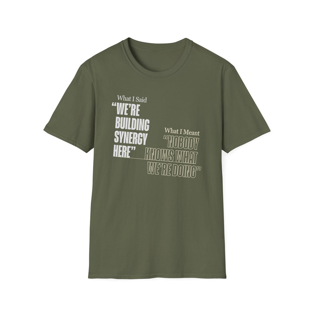 Building Synergy Here T-Shirt