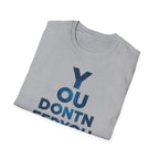 [46] You Don't Need T-Shirt