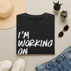 [110] I'm Working On It T-Shirt