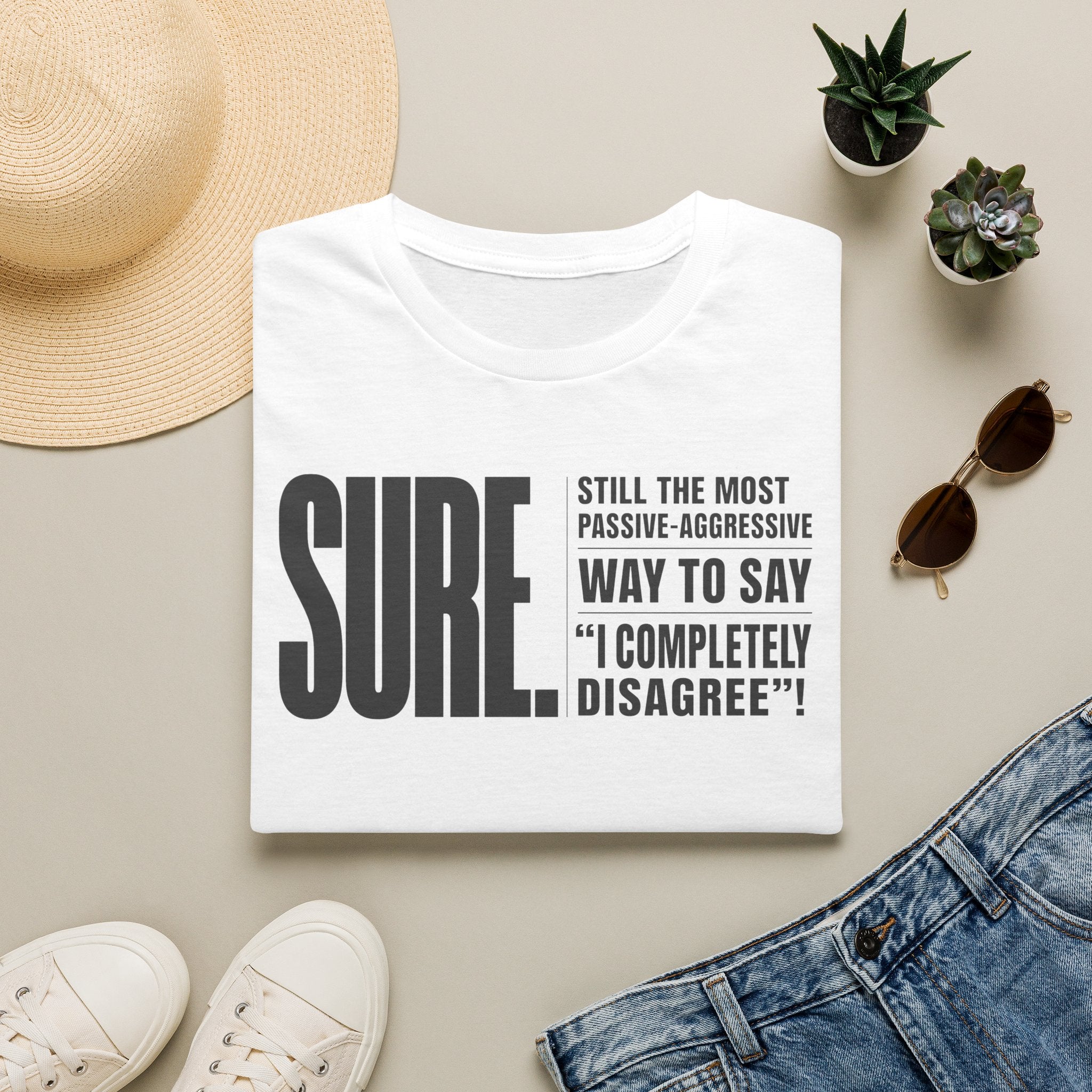 [104] Sure Passive Aggressive Coworker T-Shirt