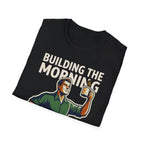 [44] Building The Morning - M T-Shirt