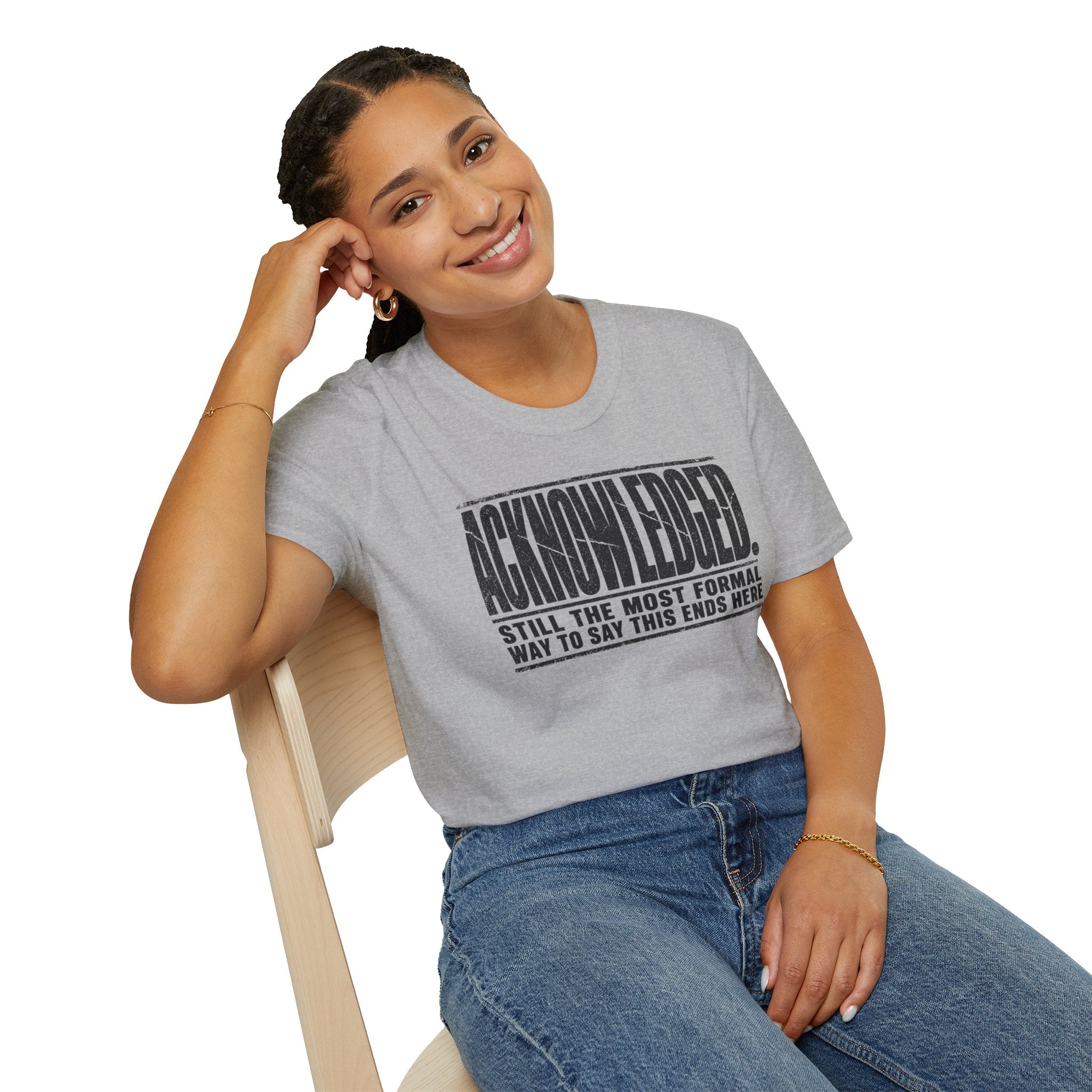 [105] Acknowledged This Ends Here T-Shirt