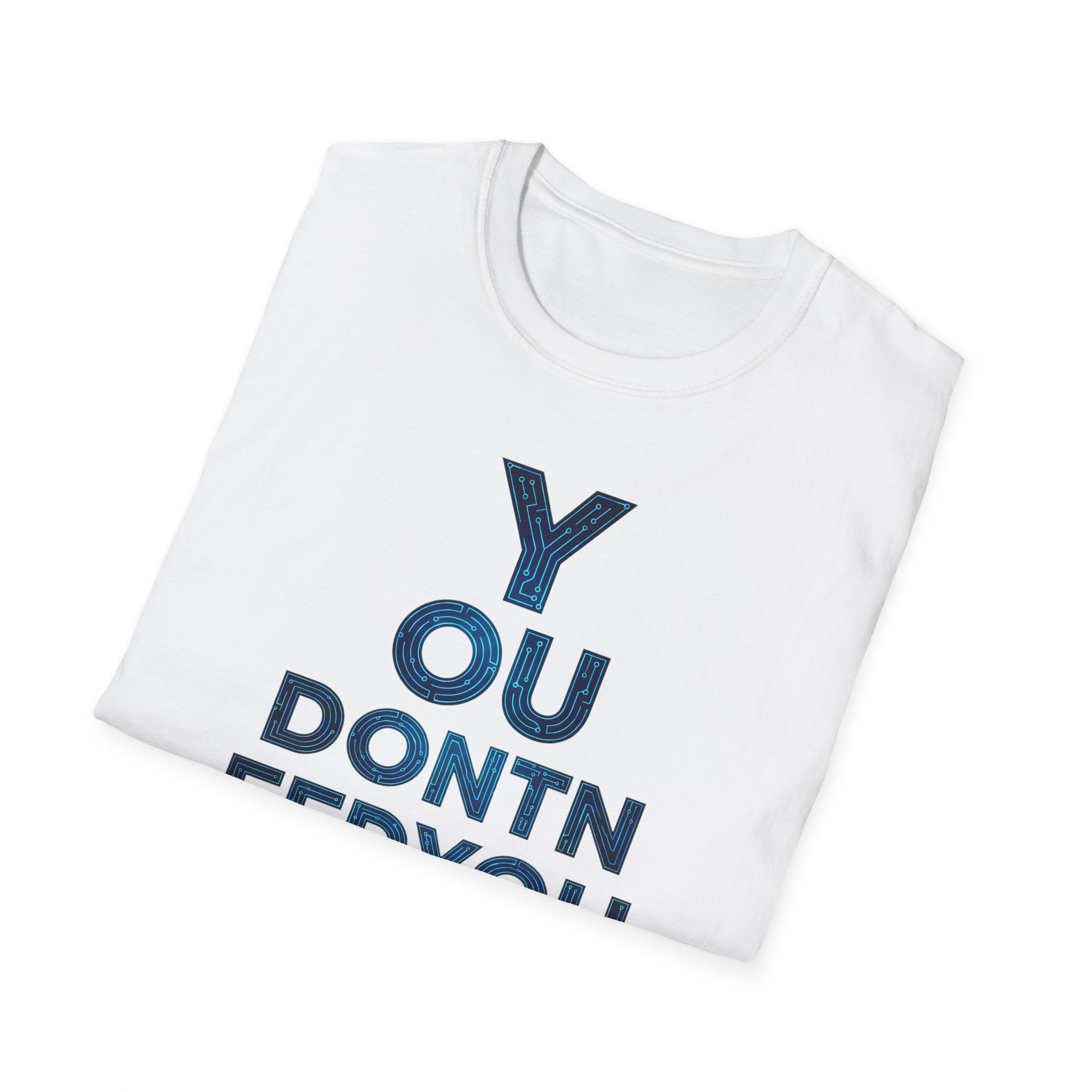 [46] You Don't Need T-Shirt