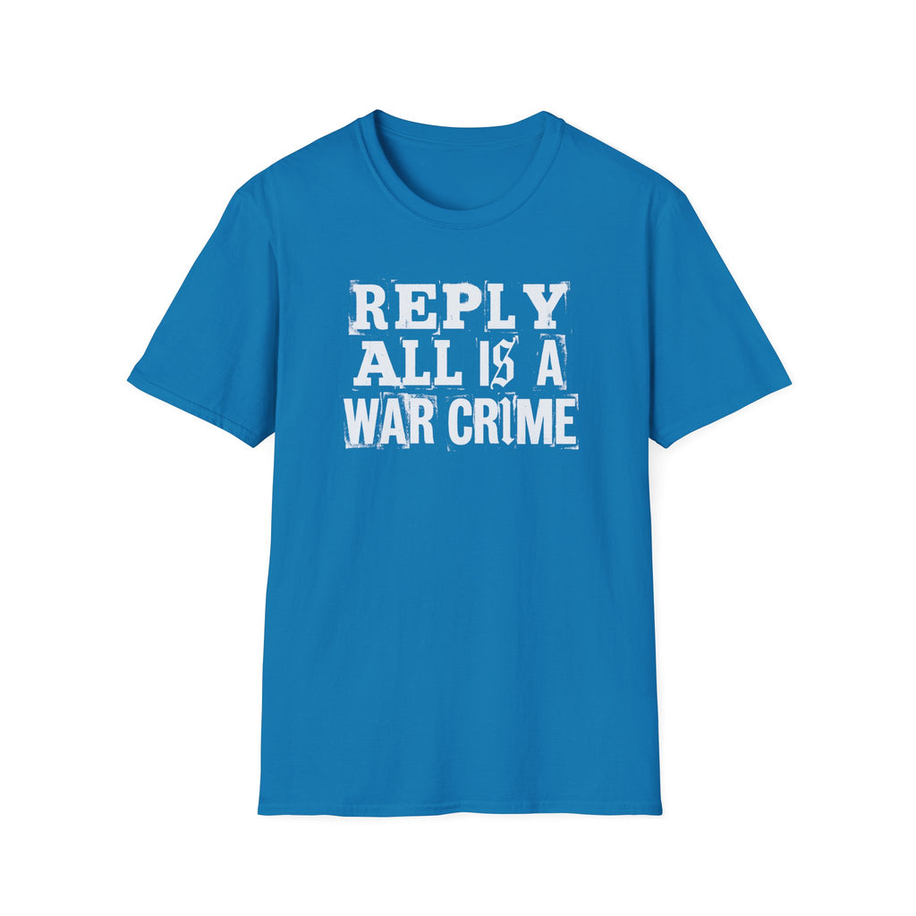 [57] Reply All War Crime T-Shirt