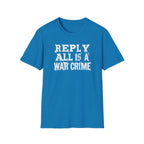 [57] Reply All War Crime T-Shirt