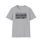[41] Minimum Wage Maximum Contempt T-Shirt