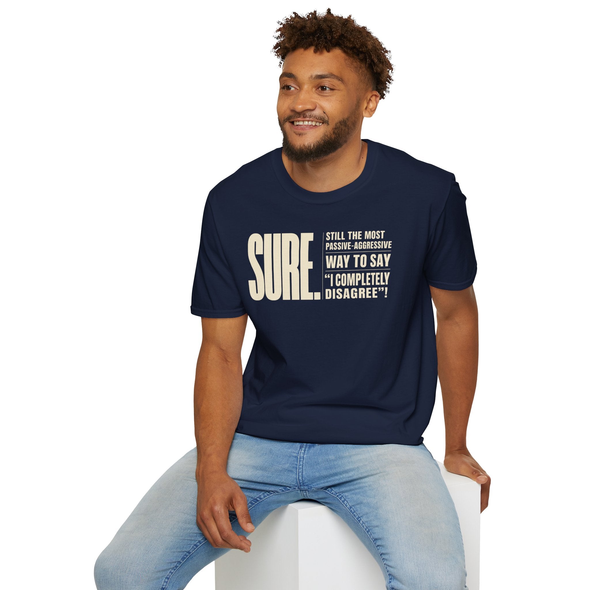 [104] Sure Passive Aggressive Coworker T-Shirt