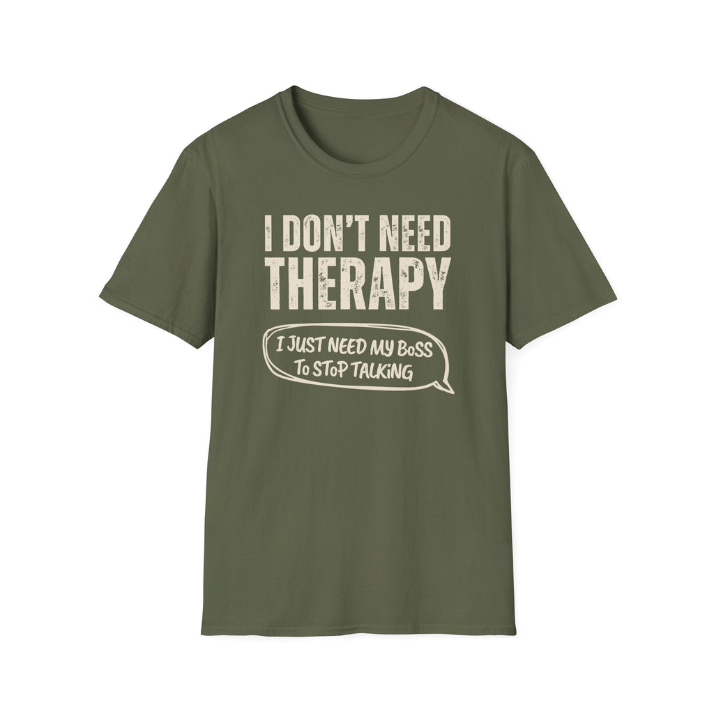 [35] I Don't Need Therapy T-Shirt