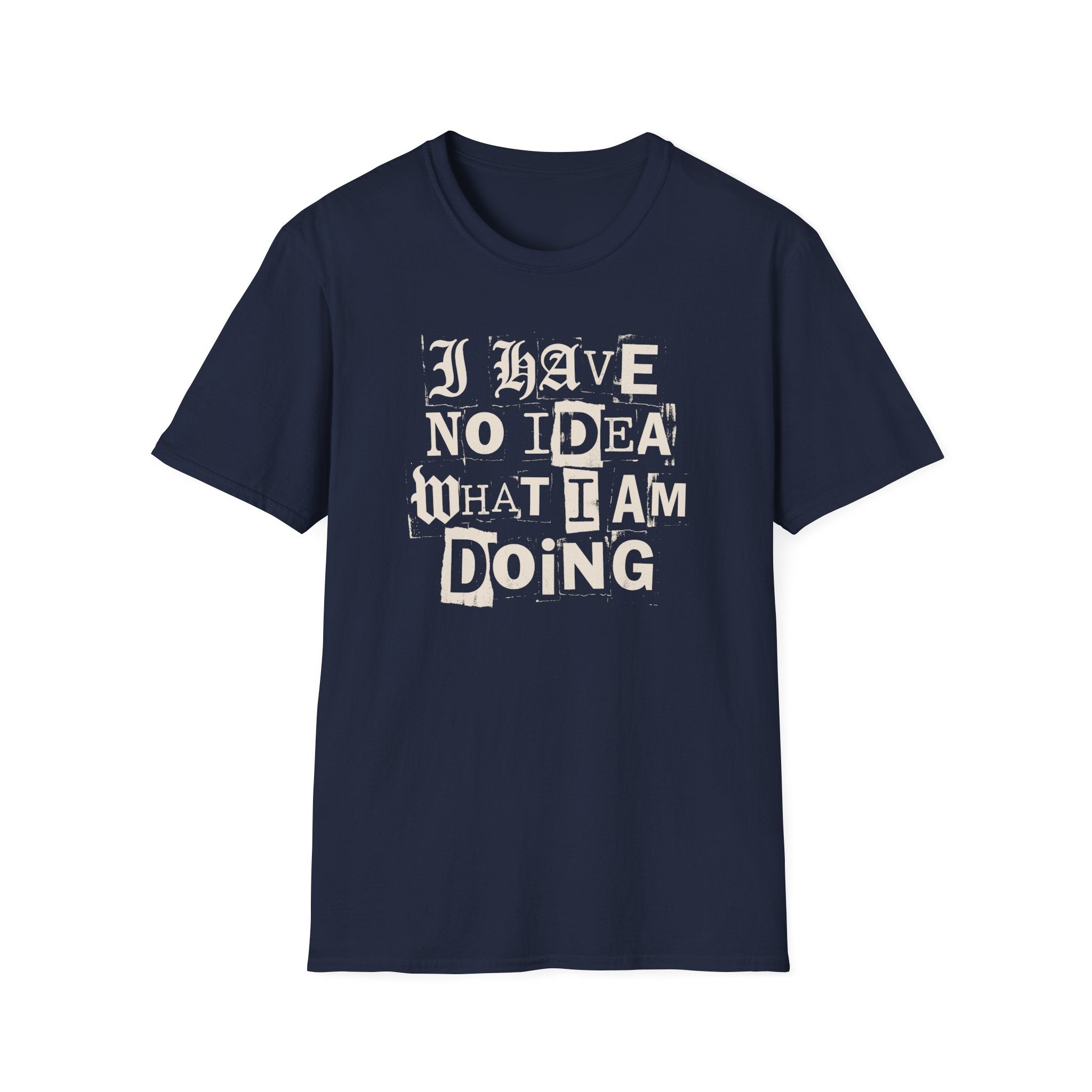 [52] I Have No Idea T-Shirt