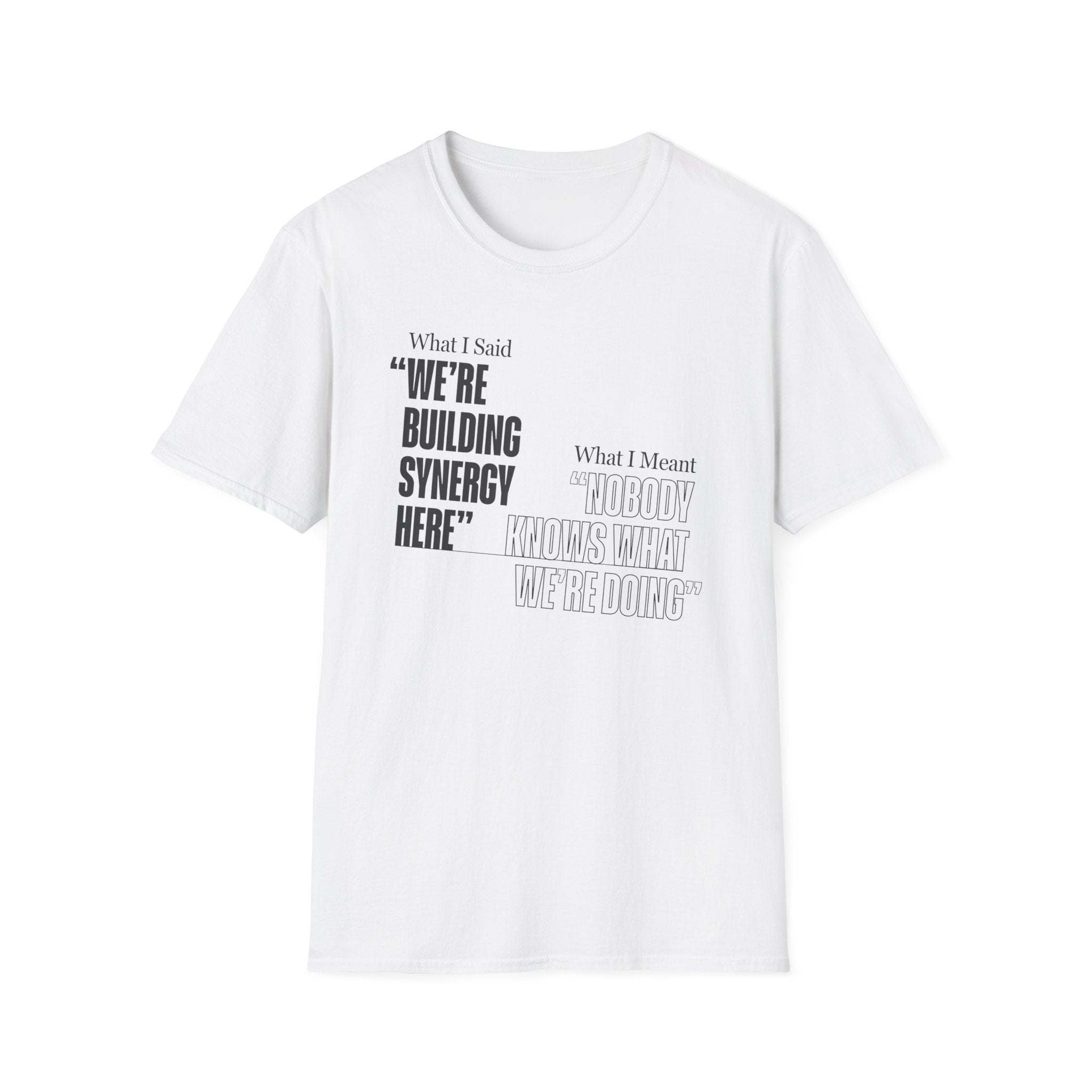 Building Synergy Here T-Shirt