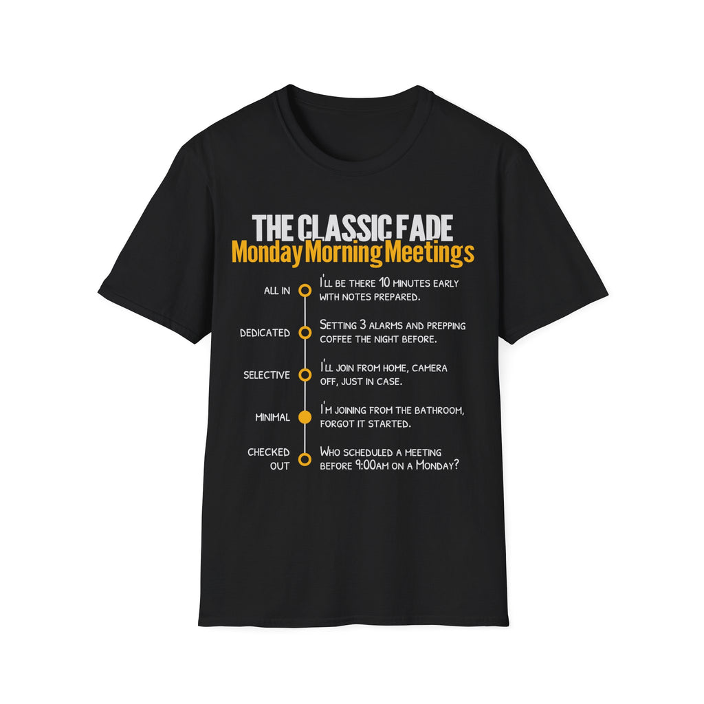 Monday Morning Meetings T-Shirt
