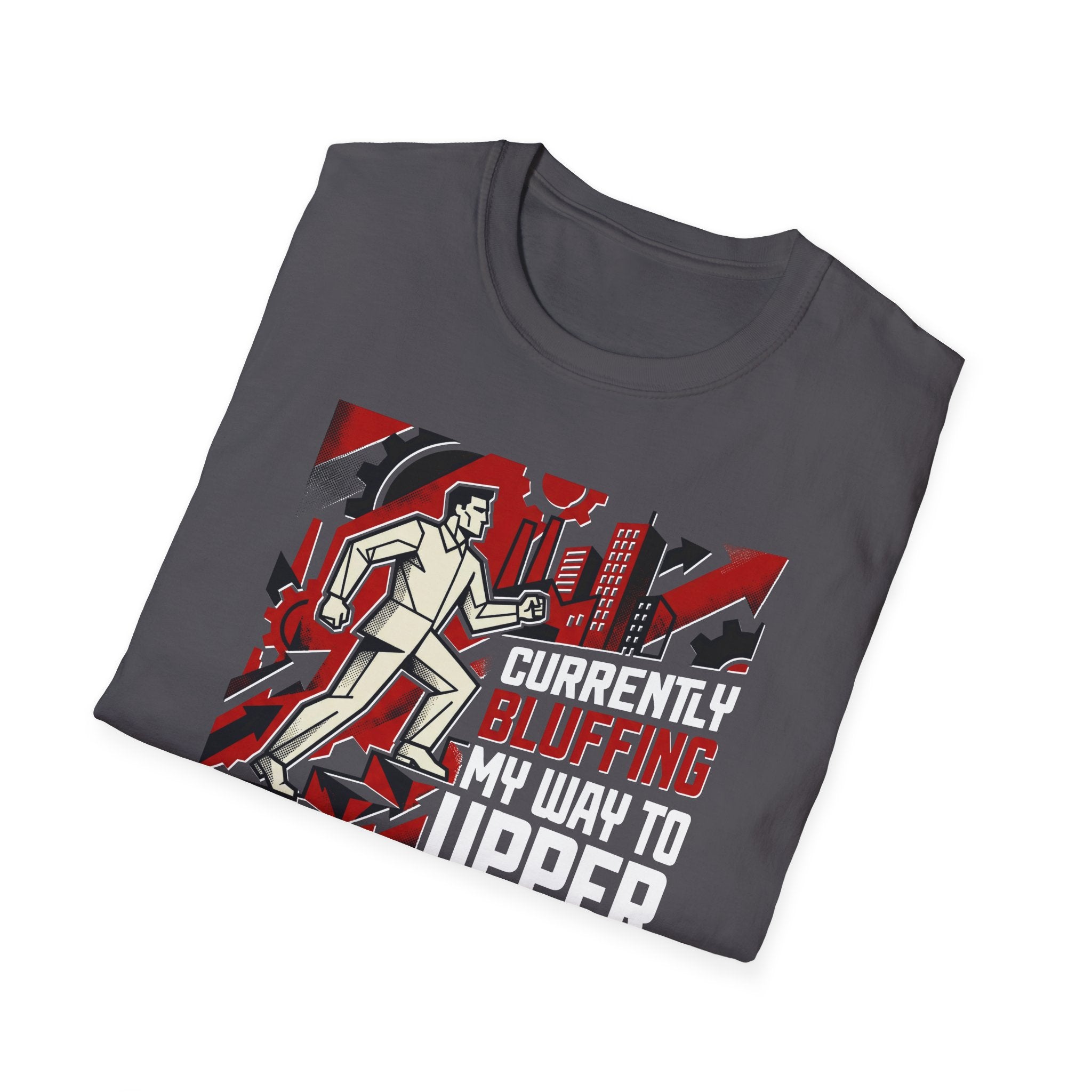 [33] Currently Bluffing My Way T-Shirt