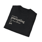 [54] Currently Prompting My Way T-Shirt