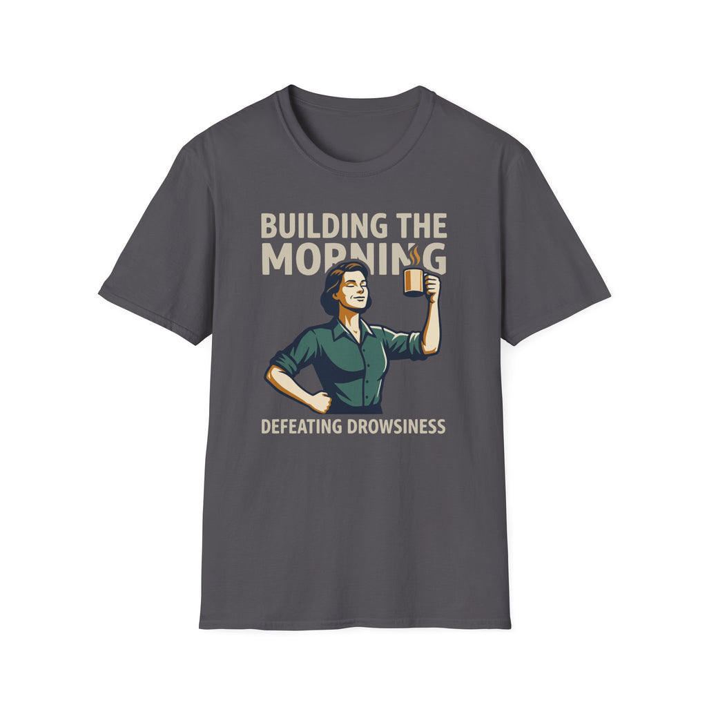 [43] Building The Morning - F T-Shirt