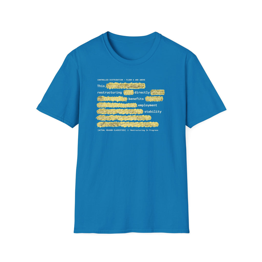 [66] Restructuring Benefits T-Shirt