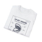 [55] I'm Not Arguing T-Shirt
