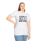 [57] Reply All War Crime T-Shirt
