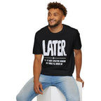 [102] Later Procrastination Deadline T-Shirt