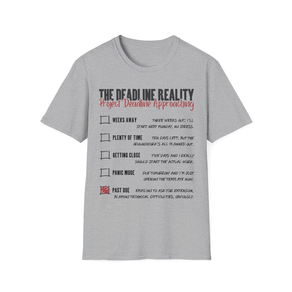 Project Deadline Approaching T-Shirt