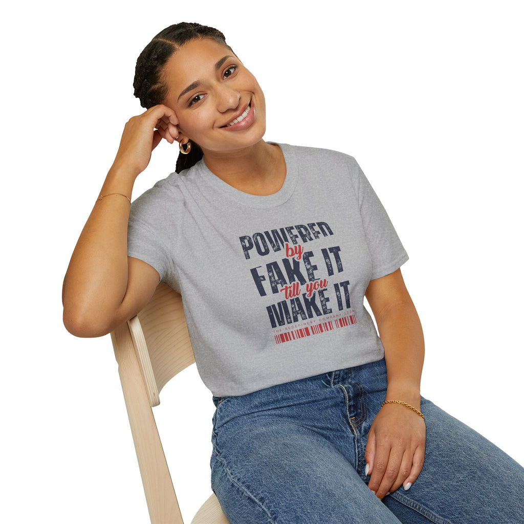[51] Fake It Until T-Shirt