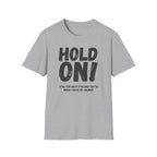 [106] Hold On Stalling Tactic T-Shirt
