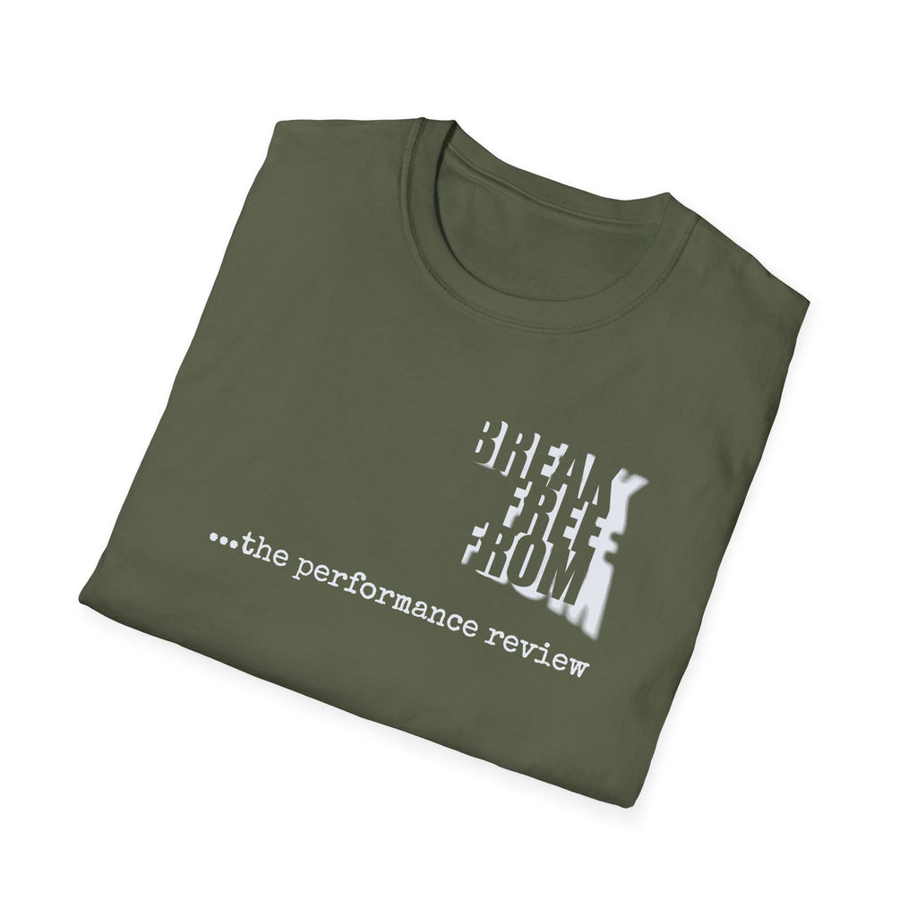 [67] Break Free From Performance Review T-Shirt