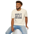 [57] Reply All War Crime T-Shirt